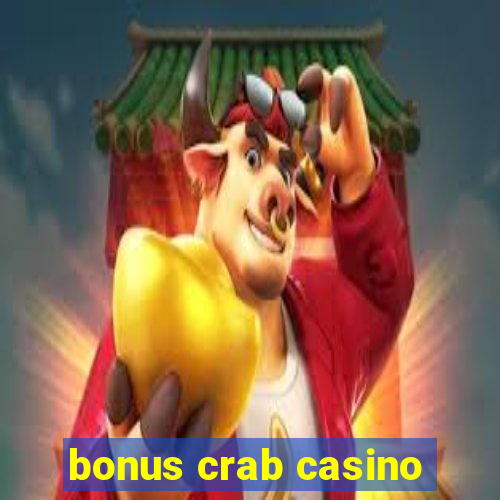 bonus crab casino