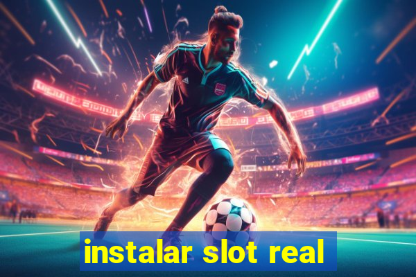 instalar slot real