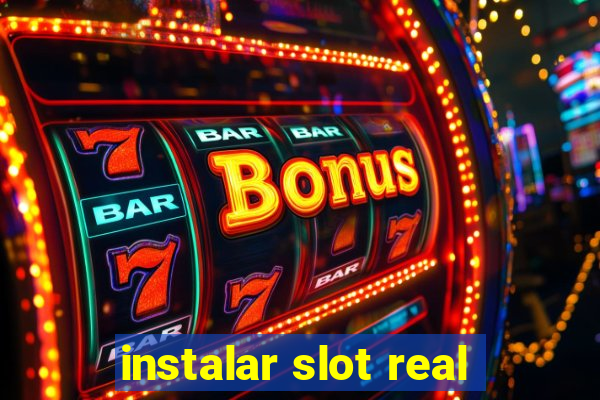 instalar slot real