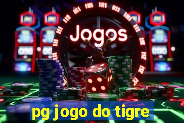 pg jogo do tigre