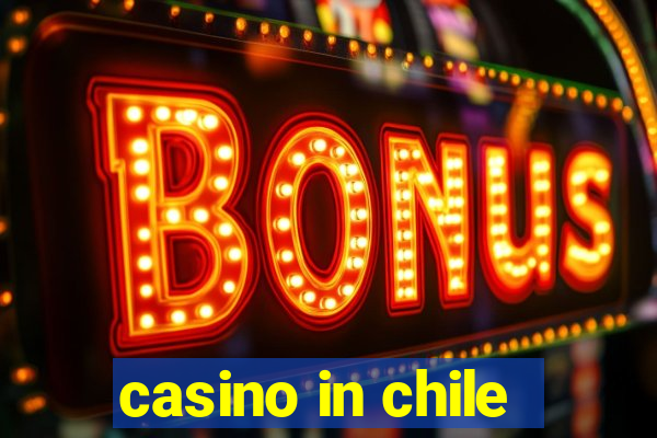 casino in chile