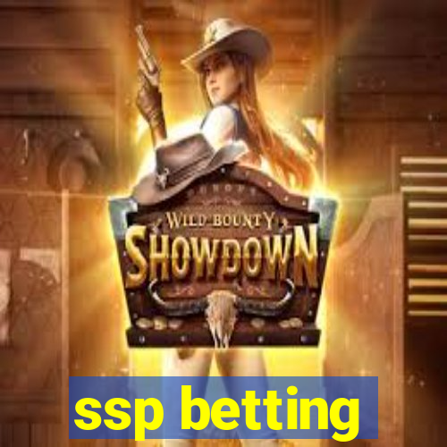 ssp betting