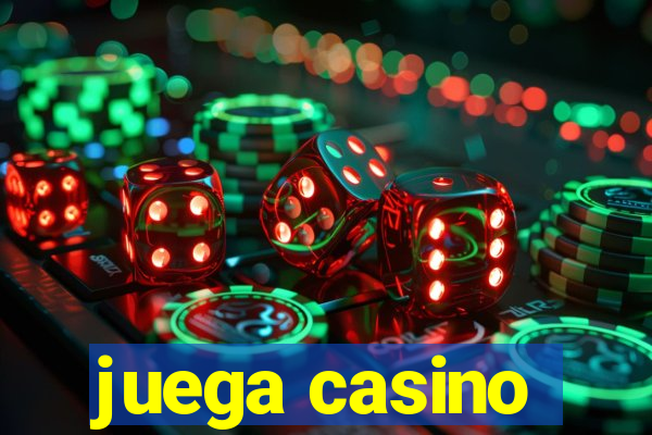 juega casino