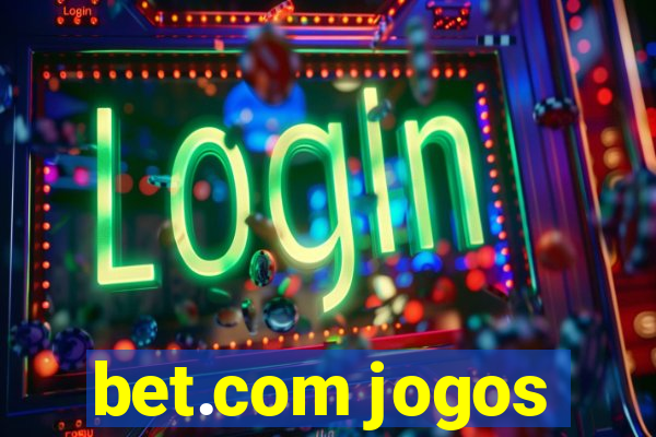 bet.com jogos