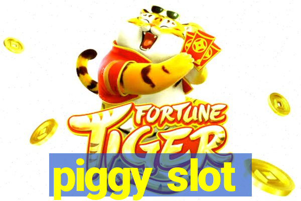 piggy slot