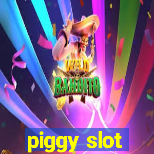 piggy slot