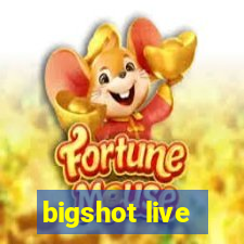 bigshot live