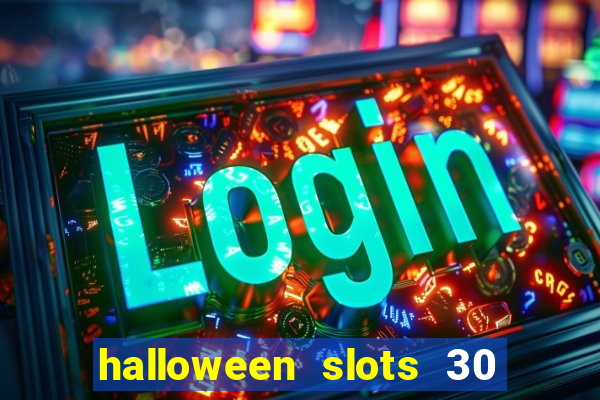 halloween slots 30 linhas online