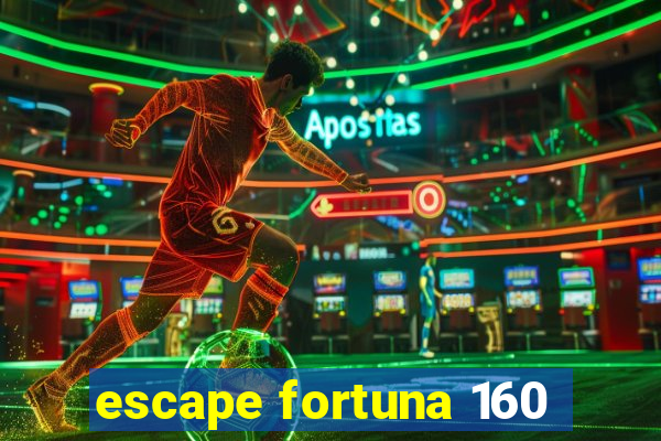 escape fortuna 160