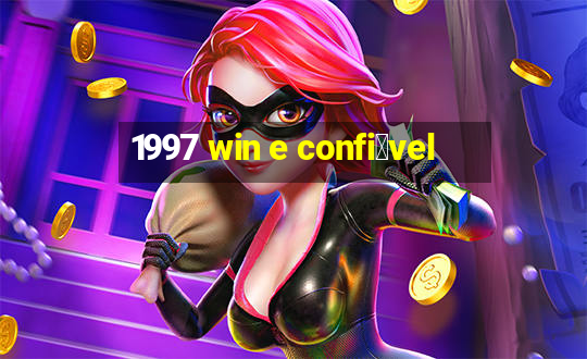 1997 win e confi谩vel