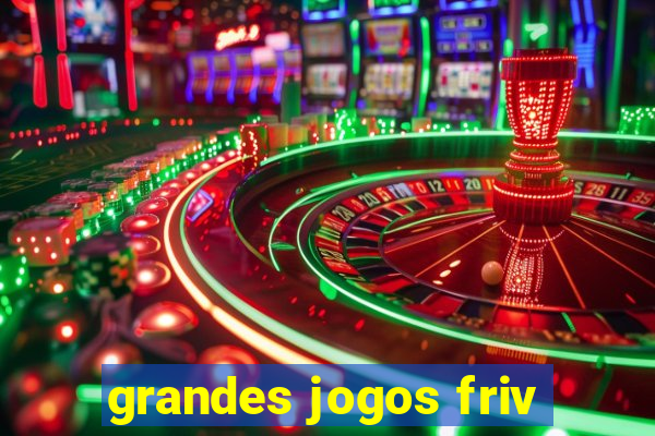 grandes jogos friv