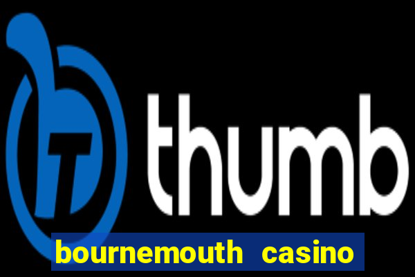 bournemouth casino opening hours