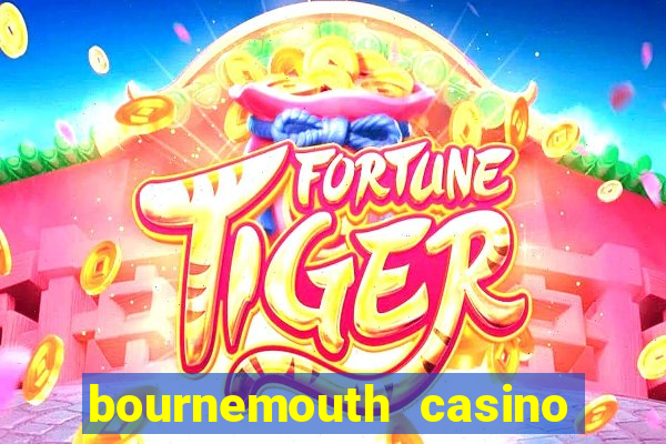 bournemouth casino opening hours