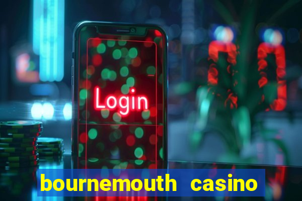 bournemouth casino opening hours