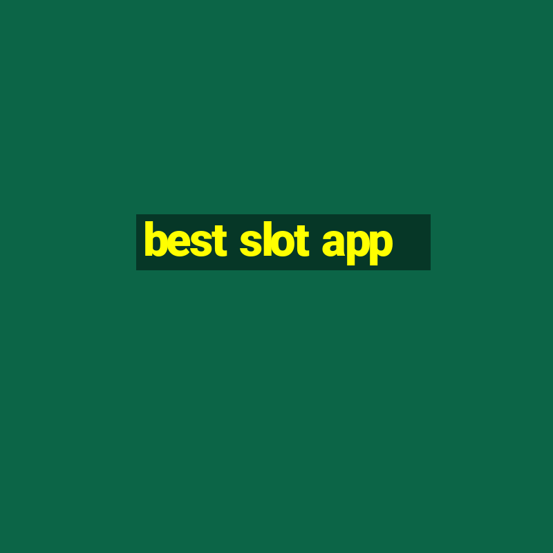 best slot app