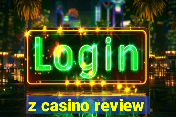 z casino review