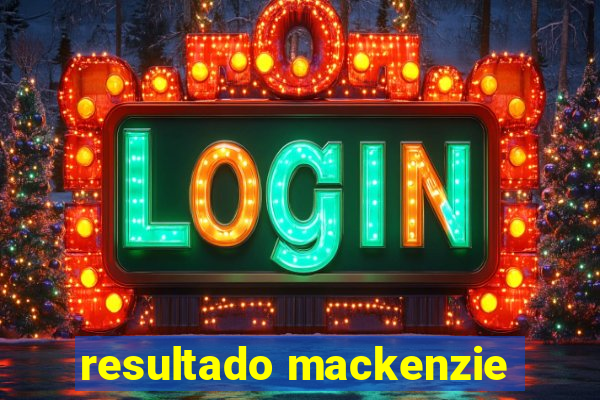 resultado mackenzie