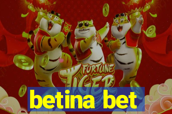 betina bet