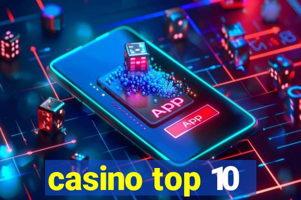 casino top 10