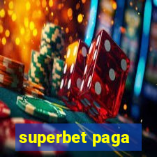 superbet paga