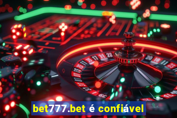 bet777.bet é confiável