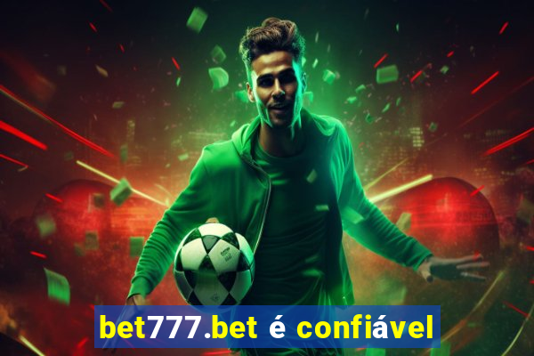 bet777.bet é confiável