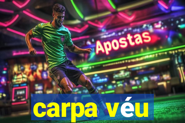 carpa véu