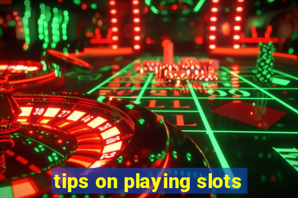 tips on playing slots