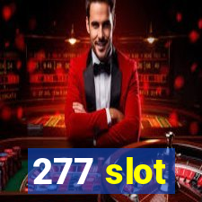 277 slot