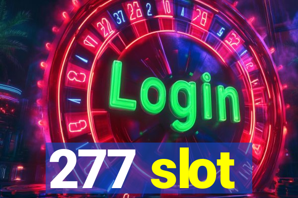 277 slot