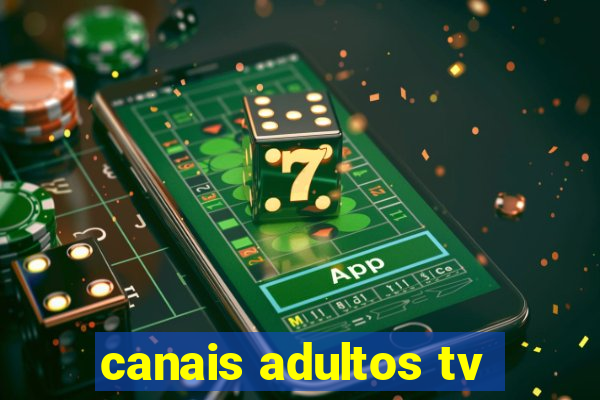 canais adultos tv