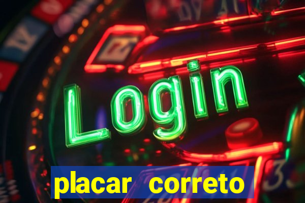 placar correto jogos de hoje