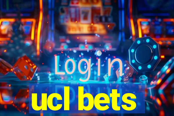 ucl bets