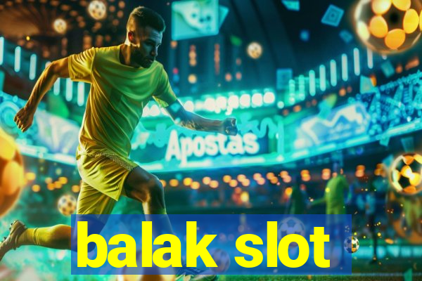 balak slot