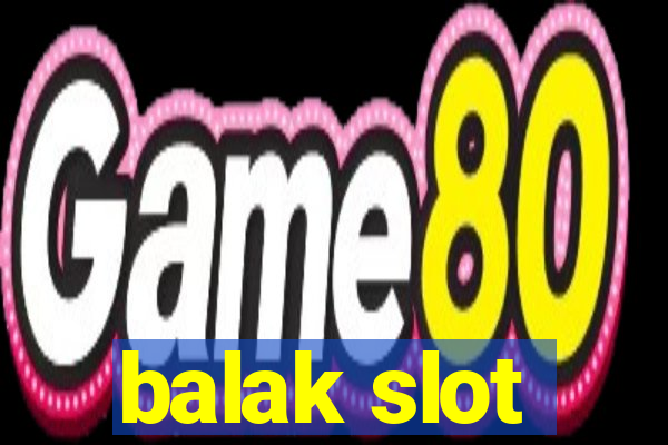 balak slot