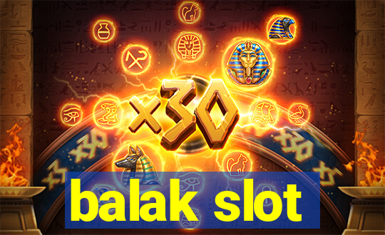 balak slot