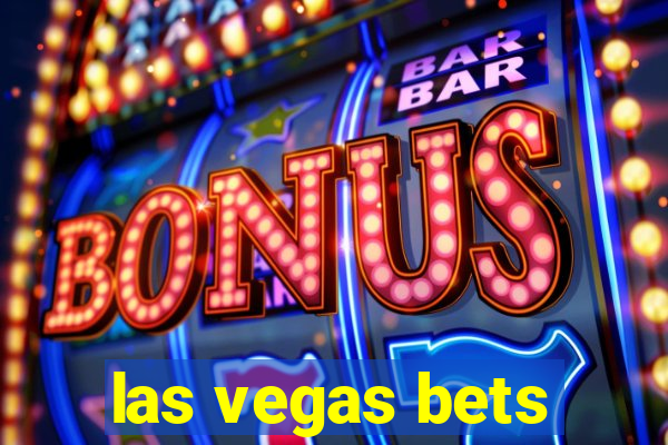 las vegas bets