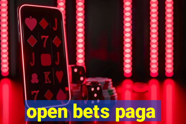 open bets paga