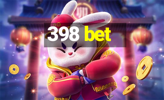 398 bet