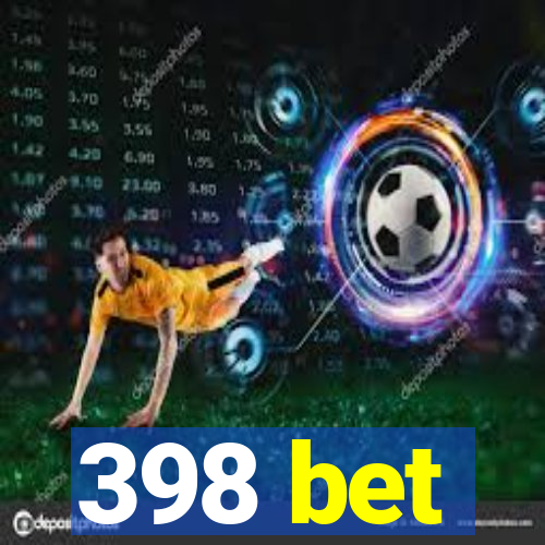 398 bet