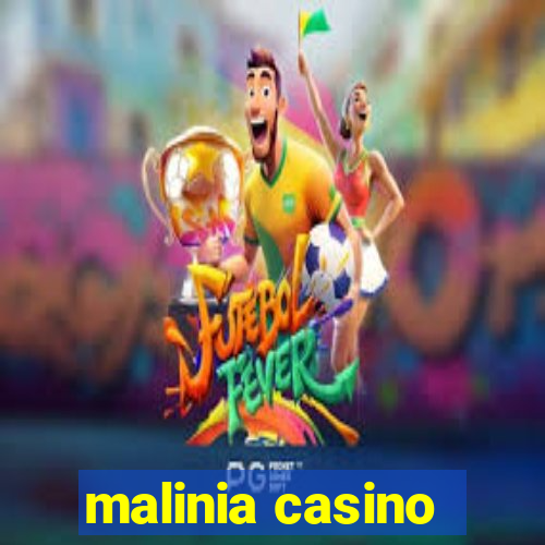 malinia casino