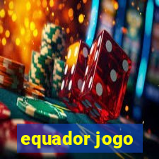 equador jogo