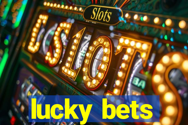 lucky bets