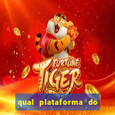 qual plataforma do fortune tiger