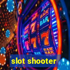 slot shooter