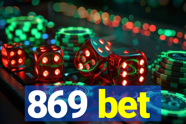 869 bet