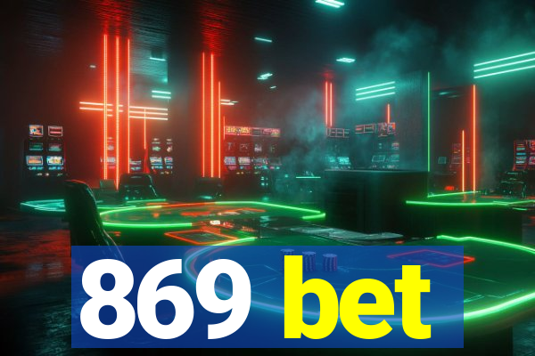 869 bet