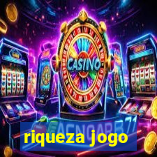 riqueza jogo