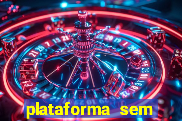 plataforma sem deposito minimo