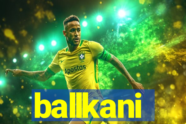 ballkani